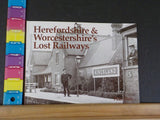Herefordshire & Worcestershire’s Lost Railways by Peter Dale