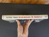 Civil War Railroads & Models Edwin P. Alexander    w/ dust jacket