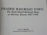 Prairie Railroad Town by IE Quastler Rock Island RR shops Horton KS 1887-1946 SC
