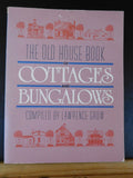 Old House Book of Cottages and Bungalows compiled by Lawrence Grow Soft Cover