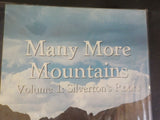 Many More Mountains Vol 1 : Silverton’s Roots by Allen Nossaman       Hard cover