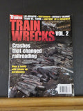 Trains Magazine Special Edition Train Wrecks Volume 2 Crashes that changed RRing