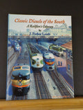 Classic Diesels of the South A Railfan’s Odyessy by J Parker Lamb Hard Cover