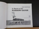 In Search of the Narrow Gauge by Bob Whetham    Soft cover