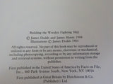 Building the Wooden Fighting Ship by James Dodds & James Moore w/Dust Jacket