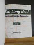 Long Haul, The American Trucking Companies by Ron Adams Soft Cover