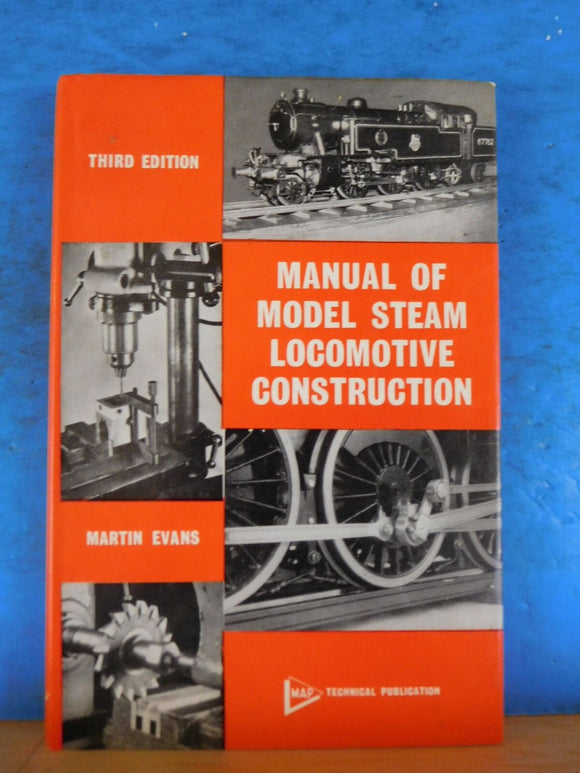 Manual of Model Steam Locomotive Construction by Martin Evans w/ DJ THIRD ED