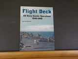 Flight Deck US Navy Carrier Operations 1940-1945 Al Adcock soft cover