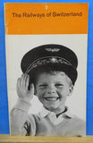 Railways of Switzerland by Britt & Sticker 1965 Soft Cover 37 Pages