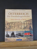 Osterreich Die Eisenbahngeschichte Das Grosse Album by Knipping & Kaiser  W/DJ