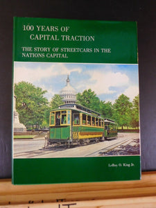 100 Years of Capital Traction by L King Streetcars Nations Capital Hard Cover