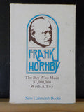 Frank Hornby The Boy Who Made $1,000,000 With A Toy by MP Gould Hard cover