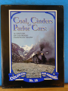 Coal Cinders And Parlor Cars Colorado Rail Annual #19 Century CO passenger train