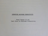 Improving Railroad Productivity Task Force Final Report 1973    Soft Cover