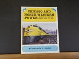 Chicago and North Western Power Modern Steam and Diesel 1900 -1971 Patrick Dorin