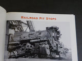 Railroad Pit Stops by Robert P Olmsted  Soft Cover