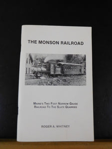 Monson Railroad Maine 2 foot Narrow Gauge Railroad to Slate Quarries SC