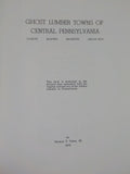 Ghost Lumber Towns of Central Pennsylvania #3 Logging RR Era of Lumbering