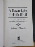 Dawn Like Thunder The True Story of Torpedo Squadron Eight Robert Mrazek SoftCov