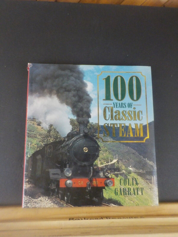 100 Years Of Classic Steam By Colin Garratt w/ Dust Jacket