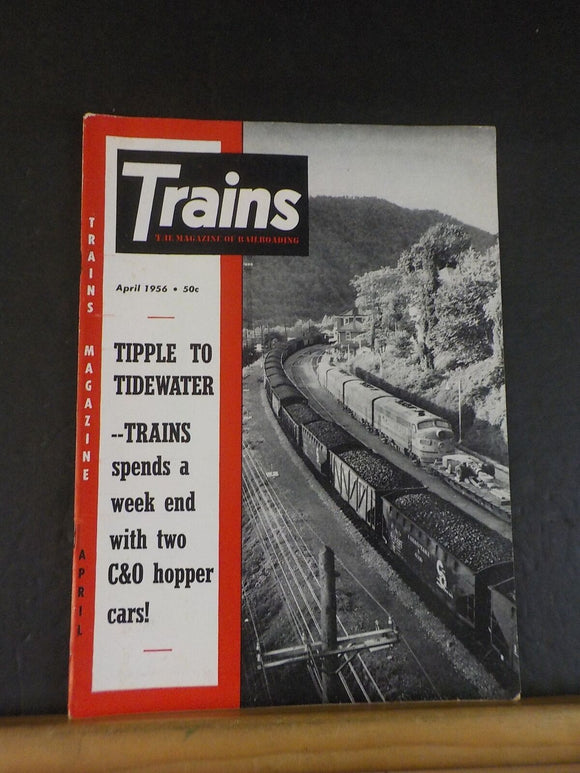 Trains Magazine 1956 April Tipple to Tidewater C&O hopper cars Insull's interurb