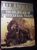 All Aboard! Golden Age of American Rail Travel by Bill Yenne w/ dust jacket