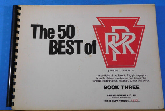 50 Best of PRR, The Book #3 by Herbert H. Harwood Jr. Oversized Book Spiral Boun