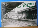 Cheshire's Lost Railways by David James Soft Cover Mostly photos