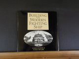 Building the Wooden Fighting Ship by James Dodds & James Moore w/Dust Jacket