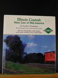 Illinois Central Main Line of Mid-America by Donald Heimburger with photographer