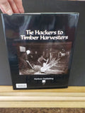 Tie Hackers to Timber Harvesters Ken Drushka Loggin British Columbia Logging DJ