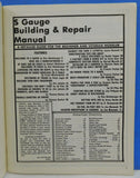 S Gauge Building & Repair Manual A guide for the beginner & Veteran modeler