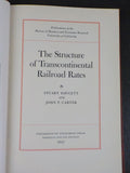 Structure of Railroad Rates  Transcontinental Stuart Daggett & John Carter   HC