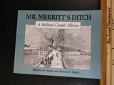 Mr. Merritt’s Ditch A Welland Canals Album by Roberta M Styran & Robert R Taylor