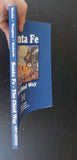 Santa Fe The Chief Way by Strein Vaughan & Richards Soft Cover 2001 131 pages