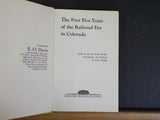 First Five Years of The Railroad Era in Colorado, The E.O. Davis