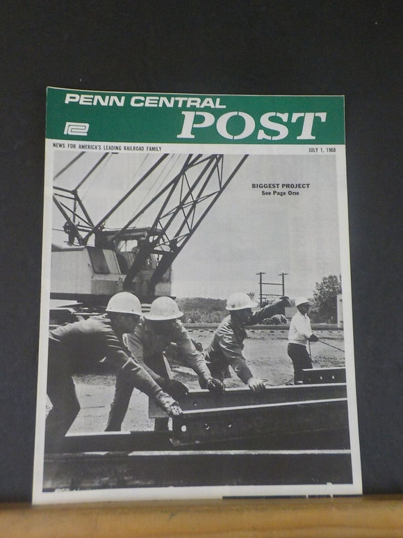 Penn Central Post Employee Magazine 1968 July Biggest Project