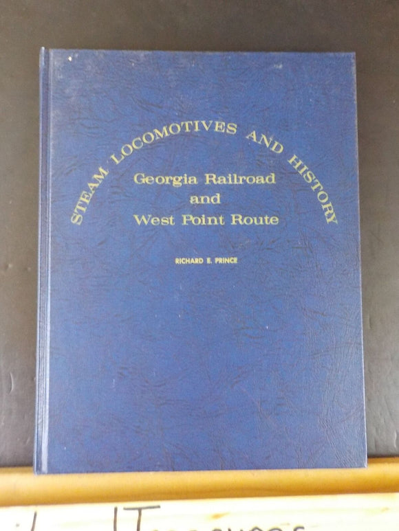 Georgia Railroad and West Point Route Steam Locomotives 1962, 1972 Hard Cover