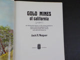 Gold Mines of California by Jack R Wagne    w/ dust jacket