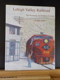 Lehigh Valley Railroad The Wyoming and Buffalo Divisons By Mike Bednar w/DJ