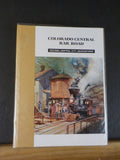 Colorado Central Rail Road Golden Central City Georgetown Abbot McCoy McLeod HC