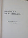 Provocative Pen of Lucius Beebe Esq, The w/ dust jacket