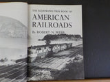 Illustrated True Book Of American Railroads, The by Webb      w/Dust Jacket