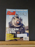 Rail Classics Magazine 1997 March April V26#2 Stampede Pass Steam to the canyon