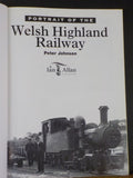 Portrait of the Welsh Highland Railway by Peter Johnson   Hard Cover
