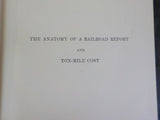 Anatomy of a Railroad Report and Ton Mile Cost, The By Woodlock Hard Cover 1900