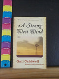 Strong West Wind, A by Gail Caldwell A great American memoir Soft Cover