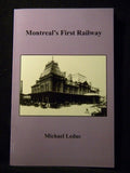 Montreal's First Railway by Michael Ledue Soft Cover 2013  62 pages indexed