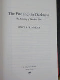 Fire and the Darkness the Bombing of Dresden 1945 by Sinclair McKay w/dust acket