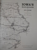 Iowa's Railroads An Album by H Roger Grant and Don L Hofsommer w dust jacket